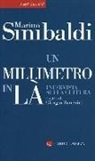 Marino Sinibaldi, G. Zanchini - Un millimetro in là. Intervista sulla cultura