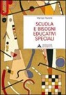 Marisa Pavone - Scuola e bisogni educativi speciali