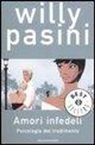 Willy Pasini - Amori infedeli. Psicologia del tradimento