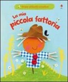 Katie Lovell, Fiona Watt - La mia piccola fattoria