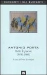 Antonio Porta, N. Lorenzini - Tutte le poesie (1956-1989)