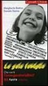 Margherita Bottino, Daniela Danna - La gaia famiglia. Che cos'è l'omogenitorialità