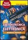 Stan Gibilisco - Manuale pratico di elettrotecnica ed elettronica