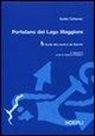 Guido Cattaneo - Portolano del Lago Maggiore. Guida alla nautica da diporto