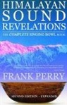 Frank Perry, Frank (Frank Perry) Perry - Himalayan Sound Revelations: The Complete Singing Bowl Book