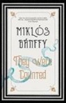Miklos Banffy, Miklós Bánffy - They Were Counted
