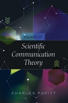 Charles Pavitt - A Survey of Scientific Communication Theory