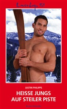 Justin Philipps - Heiße Jungs auf steiler Piste