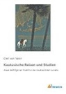 Carl von Hahn, Carl von Hahn - Kaukasische Reisen und Studien