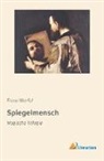 Franz Werfel - Spiegelmensch