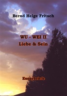 Bernd H. Fritsch, Bernd Helge Fritsch - Wu - Wei II