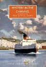 Freeman Wills Croft, Freeman Wills Crofts, Freeman Wills Croft, Freemans Wills Croft - Mystery in the Channel