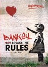 Hettie Bingham - Banksy: Art Breaks the Rules