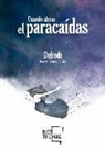 Cuando abras el paracaídas: @Defreds