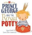 Laura Ellen Anderson, Caryl Hart, Laura Ellen Anderson - Prince George and the Royal Potty