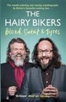 Hairy Bikers, Hairy Bikers, Dave King Hairy Bikers Myers, Si King, Si Hairy Bikers Myers King, Dave Myers - The Hairy Bikers Blood, Sweat and Tyres