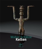 Thoma Hoppe, Thomas Hoppe, Landesmuseum Württemberg, Katrin Ludwig, Landesmuseum Württemberg, Landesmuseu Württemberg... - Wahre Schätze - Kelten
