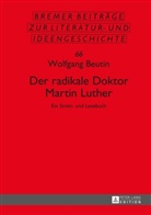 Wolfgang Beutin, Wolfgang Beutin, Thomas Metscher - Der radikale Doktor Martin Luther