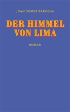 Juan Gómez Bárcena, Juan Gómez Bárena - Der Himmel von Lima