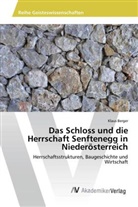 Klaus Berger - Das Schloss und die Herrschaft Senftenegg in Niederösterreich