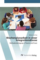 Barbara Luschnig - Wochenplanarbeit in einer Integrationsklasse