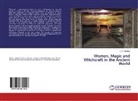 J C Sigauke, J. C. Sigauke - Women, Magic and Witchcraft in the Ancient World