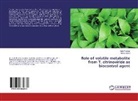 Meenu Saraf, Aart Thakkar, Aarti Thakkar - Role of volatile metabolite from T. citrinoviride as biocontrol agent