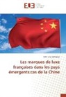 Karla Cruz Velázquez - Les marques de luxe françaises dans les pays émergents:cas de la Chine