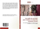 Lecointe Ashok - Les outils du manager pour motiver et retenir les employés chinois
