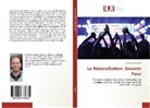 Emmanuel Lefloch - La Réconciliation. Oeuvrer Pour