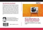 Raquel Guerrero Viguri - De la telenovela a la webnovela mexicana: la fase experimental
