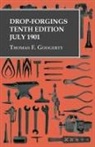 Anon, Thomas F. Googerty - Drop-Forgings - Tenth Edition - July 1901