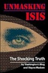 Washington's Blog, Wayne Madsen - Unmasking ISIS