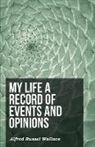Wallace Alfred Russel - My Life a Record of Events and Opinions