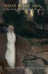 Charles Ferdinand Ramuz - What if the sun