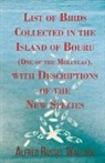 Wallace Alfred Russel - List of Birds Collected in the Island of Bouru (One of the Moluccas), with Descriptions of the New Species