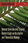 Wallace Alfred Russel - Natural Selection and Tropical Nature Essays on Descriptive and Theoretical Biology