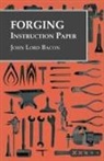 John Lord Bacon - Forging - Instruction Paper
