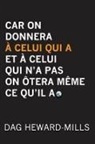 Dag Heward-Mills - Car on Donnera À Celui Qui a Et À Celui Qui n'a Pas on Ôtera Même Ce Qu'il a