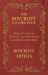 Roycroft Artists - The Roycroft Leather-Book - Being a Catalog of Beautiful Leathern Things made Roycroftie by Hand
