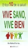 Rafael Torres Collado - Vive sano, vive bien : el top 10 de la salud