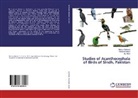 Aly Khan, Nasir Khatoon, Nasira Khatoon, Muti u Rahman, Muti ur Rahman - Studies of Acanthocephala of Birds of Sindh, Pakistan