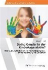 Melanie Schinnerl - Doing Gender in der Kindertagesstätte?