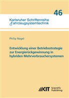 Philip Nagel - Entwicklung einer Betriebsstrategie zur Energierückgewinnung in hybriden Mehrverbrauchersystemen