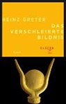 Heinz Greter - Das verschleierte Bildnis