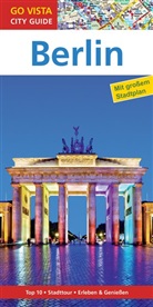 Ortrun Egelkraut - Go Vista City Guide Reiseführer Berlin, m. 1 Karte