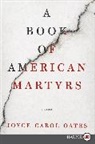 Joyce Carol Oates, Joyce Carol Oates - A Book of American Martyrs