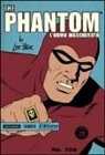 Lee Falk, Ray Moore - The Phantom. L'uomo mascherato