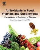 Amitava Dasgupta, Amitava/ Klein Dasgupta, Kimberly Klein, Klein Kimberly - Antioxidants in Food, Vitamins and Supplements