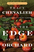 Tracy Chevalier - At the Edge of the Orchard